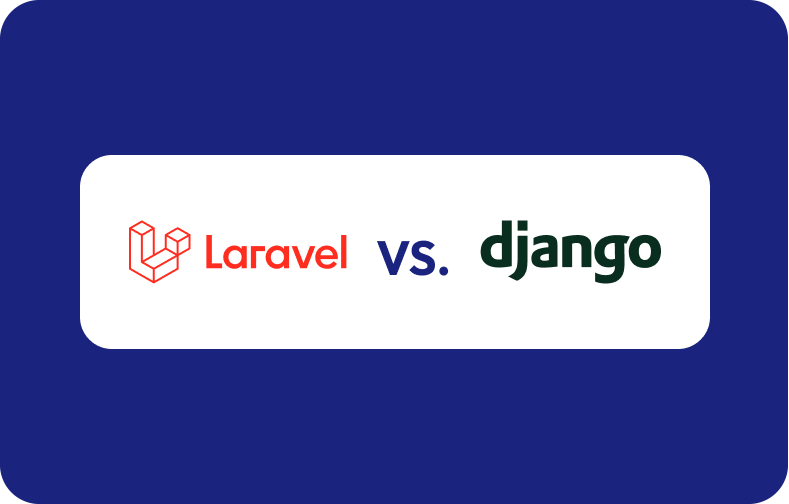 Laravel vs Django: Key Differences and Considerations for Web Frameworks